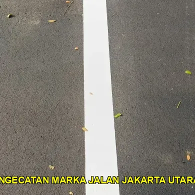 5 Alasan Memilih Jasa Pengecatan Marka Jalan di Jakarta Utara